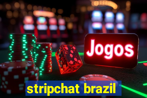 stripchat brazil